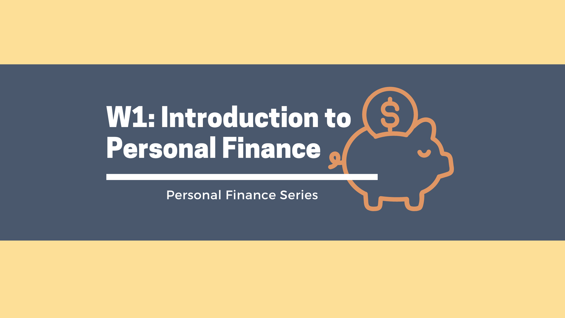 Week 1: Introduction to Personal Finance