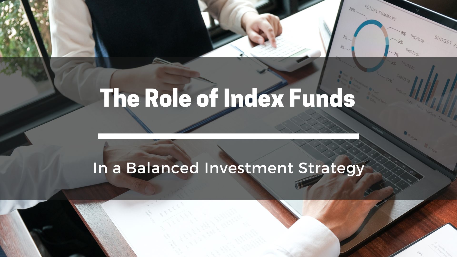 The Role of Index Funds in a Balanced Investment Strategy